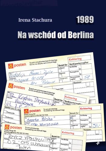 1989 NA WSCHÓD OD BERLINA - Irena Stachura
