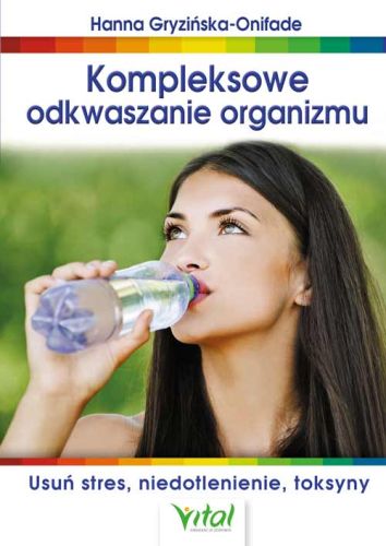KOMPLEKSOWE ODKWASZANIE ORGANIZMU - Hanna Gryzińska-Onifade