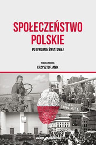 SPOŁECZEŃSTWO POLSKIE PO II WOJNIE ŚWIATOWEJ - Krzysztof Janik