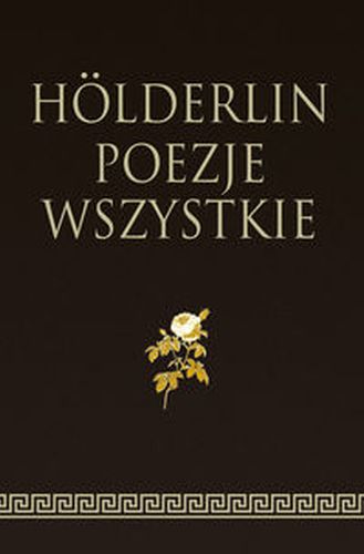 HLDERLIN POEZJE WSZYSTKIE - Friedrich Hlderlin