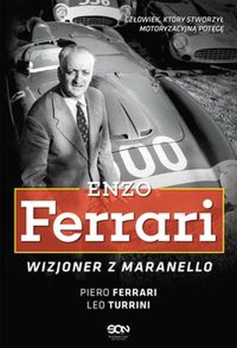 ENZO FERRARI. WIZJONER Z MARANELLO WYD. 2022 - Piero Ferrari