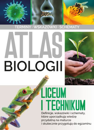 ATLAS BIOLOGII LICEUM I TECHNIKUM - Małgorzata Baran