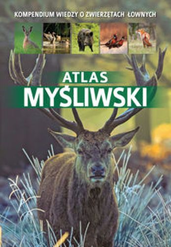 ATLAS MYŚLIWSKI - Dorota Durbas-Nowak