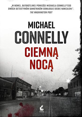 CIEMNĄ NOCĄ - MICHAEL CONNELLY