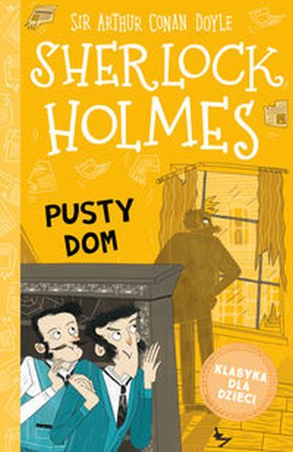 KLASYKA DLA DZIECI SHERLOCK HOLMES TOM 21 PUSTY DOM - Arthur Conan Doyle