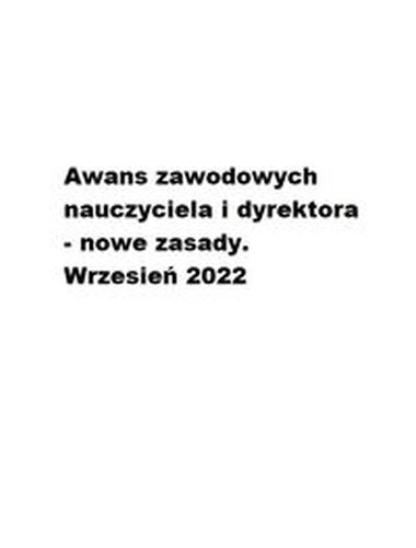 AWANS ZAWODOWY NAUCZYCIELA I DYREKTORA - NOWE ZASADY. WRZESIEŃ 2022 - Anna Trochimiuk