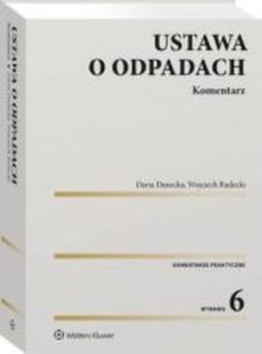 USTAWA O ODPADACH KOMENTARZ - Wojciech Radecki