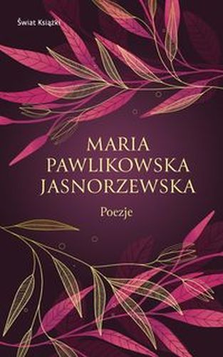 POEZJE PAWLIKOWSKA-JASNORZEWSKA - Maria Pawlikowska-Jasnorze