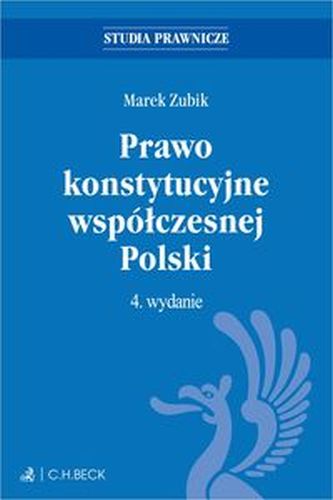 PRAWO KONSTYTUCYJNE WSPÓŁCZESNEJ POLSKI Z TESTAMI ONLINE - Dr Hab. Marek Zubik Prof.