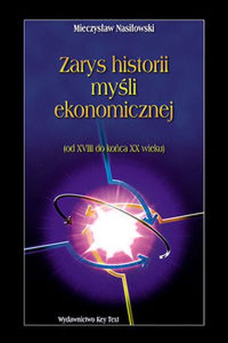 ZARYS HISTORII MYŚLI EKONOMICZNEJ - Mieczysław Nasiłowski