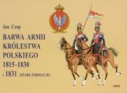 BARWA ARMII KRÓLESTWA POLSKIEGO 1815-1830 I 1831 S - Jan Czop