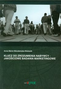 KLUCZ DO ZROZUMIENIA NABYWCY - Anna Maria Nikodemska-Wołowik