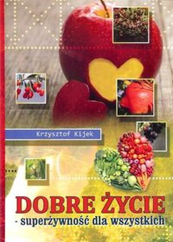 DOBRE ŻYCIE - Krzysztof Kijek