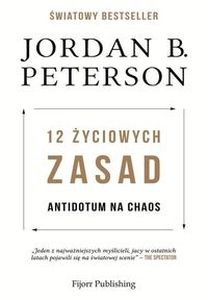 12 ŻYCIOWYCH ZASAD - Jordan B. Peterson