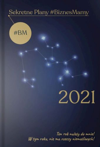 KALENDARZ 2021 SEKRETNE PLANY BIZNESMAMY - Marta Gargas