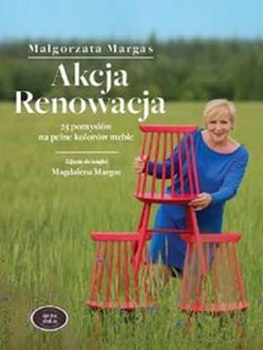 AKCJA RENOWACJA - Małgorzata Margas