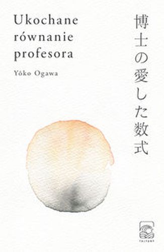 UKOCHANE RÓWNANIE PROFESORA - Yoko Ogawa