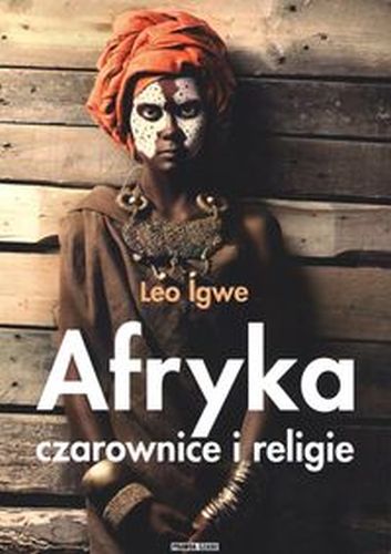 AFRYKA CZAROWNICE I RELIGIE - Leo Igwe