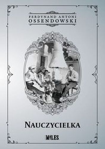NAUCZYCIELKA - Ferdynand Antoni Ossendowski