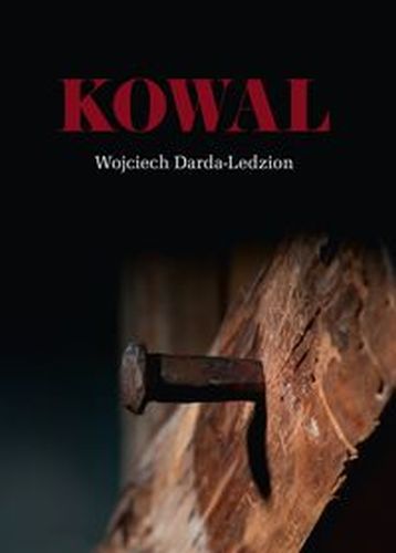 KOWAL - Wojciech Darda-Ledzion