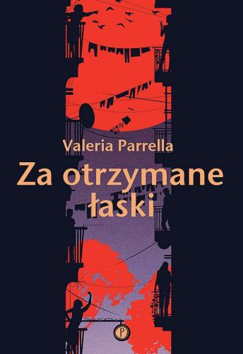 ZA OTRZYMANE ŁASKI - Valeria Parrella