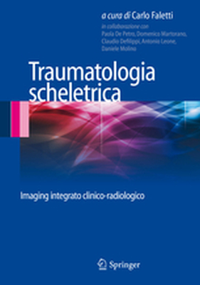 TRAUMATOLOGIA SCHELETRICA - Carlo Faletti