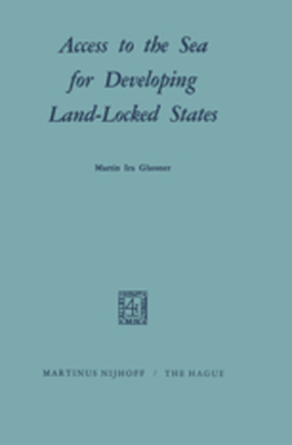ACCESS TO THE SEA FOR DEVELOPING LANDLOCKED STATES - Martin Glassner
