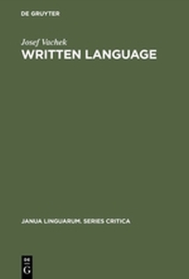 WRITTEN LANGUAGE - Vachek Josef