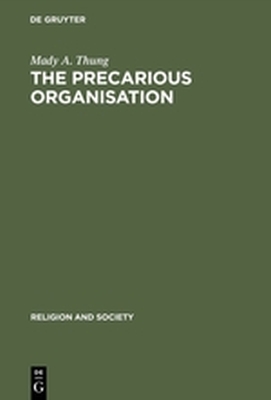THE PRECARIOUS ORGANISATION - A. Thung Mady