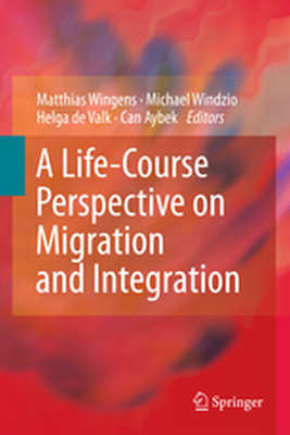 A LIFECOURSE PERSPECTIVE ON MIGRATION AND INTEGRATION - Matthias Windzio Mic Wingens