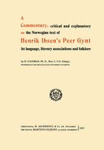 A COMMENTARY CRITICAL AND EXPLANATORY ON THE NORWEGIAN TEXT OF HENRIK IBSENS - H. Logeman