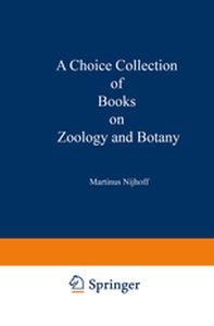 A CHOICE COLLECTION OF BOOKS ON ZOOLOGY AND BOTANY