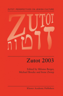 ZUTOT: PERSPECTIVES ON JEWISH CULTURE - Shlomo Brocke M. Zwi Berger