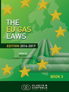 EU GEO LAWS VOLUME 2: THE EU GAS LAWS - Schmitt Von Sydow Helmut