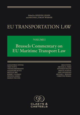 EU TRANSPORTATION LAW VOLUME 1: BRUSSELS COMMENTARY ON EU MARITIME TRANSPORT LA - Jessen Henning