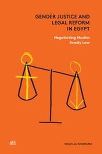 GENDER JUSTICE AND LEGAL REFORM IN EGYPT - Alsharmani Mulki