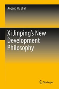 XI JINPINGS NEW DEVELOPMENT PHILOSOPHY - Angang Yan Yilong Ta Hu