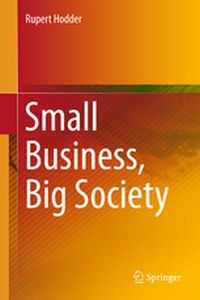 SMALL BUSINESS BIG SOCIETY - Rupert Hodder