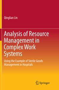 ANALYSIS OF RESOURCE MANAGEMENT IN COMPLEX WORK SYSTEMS - Qinglian Lin
