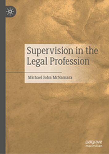 SUPERVISION IN THE LEGAL PROFESSION - Michael John Mcnamara